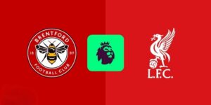 Soi kèo Brentford vs Liverpool, 21h ngày 17/10 – Ngoại hạng Anh