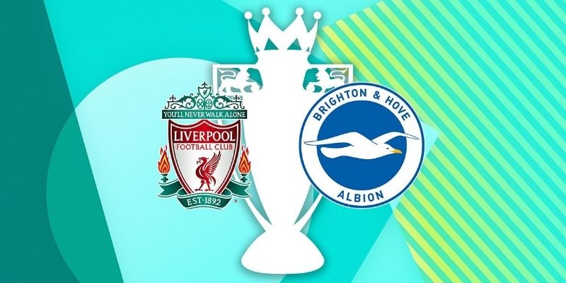 Soi kèo Liverpool vs Brighton Hove Albion, 21h ngày 25/10 – Premier League